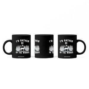 I Would Rather Be In The Woods Coffee Mug Deer Hunter Gift TS12 Print Your Wear