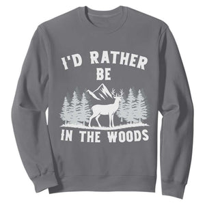 I Would Rather Be In The Woods Sweatshirt Deer Hunter Gift TS12 Charcoal Print Your Wear