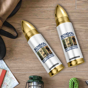 School Is Important But Hunting Is Importanter Bullet Tumbler Retro Deer Hunting Gift TS12 Print Your Wear