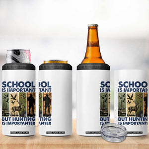 School Is Important But Hunting Is Importanter 4 in 1 Can Cooler Tumbler Retro Deer Hunting Gift TS12 Print Your Wear