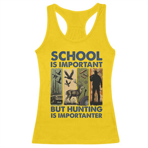 School Is Important But Hunting Is Importanter Racerback Tank Top Retro Deer Hunting Gift TS12 Daisy Print Your Wear