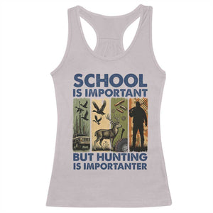 School Is Important But Hunting Is Importanter Racerback Tank Top Retro Deer Hunting Gift TS12 Ice Gray Print Your Wear