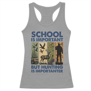 School Is Important But Hunting Is Importanter Racerback Tank Top Retro Deer Hunting Gift TS12 Sport Gray Print Your Wear
