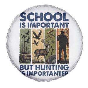 School Is Important But Hunting Is Importanter Spare Tire Cover Retro Deer Hunting Gift TS12 Print Your Wear