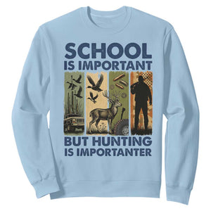 School Is Important But Hunting Is Importanter Sweatshirt Retro Deer Hunting Gift TS12 Light Blue Print Your Wear