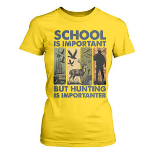 School Is Important But Hunting Is Importanter T Shirt For Women Retro Deer Hunting Gift TS12 Daisy Print Your Wear