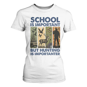 School Is Important But Hunting Is Importanter T Shirt For Women Retro Deer Hunting Gift TS12 White Print Your Wear