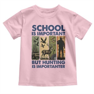 School Is Important But Hunting Is Importanter Toddler T Shirt Retro Deer Hunting Gift TS12 Light Pink Print Your Wear