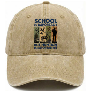 School Is Important But Hunting Is Importanter Washed Cotton Baseball Cap Retro Deer Hunting Gift TS12 Washed Cap Universal Fit Khaki Print Your Wear