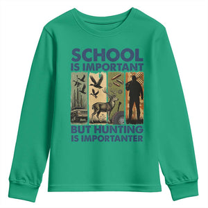 School Is Important But Hunting Is Importanter Youth Sweatshirt Retro Deer Hunting Gift TS12 Irish Green Print Your Wear