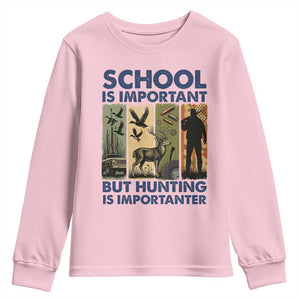 School Is Important But Hunting Is Importanter Youth Sweatshirt Retro Deer Hunting Gift TS12 Light Pink Print Your Wear