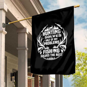 Fishing Hunting Solve Problems Garden Flag Gift Idea For Hunter Fisherman TS12 Print Your Wear