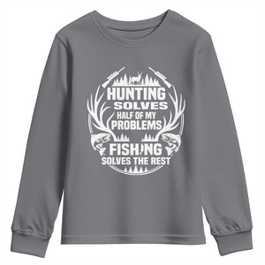 Fishing Hunting Solve Problems Youth Sweatshirt Gift Idea For Hunter Fisherman TS12 Charcoal Print Your Wear
