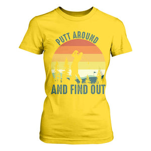 Putt Around And Find Out T Shirt For Women Funny Golf Player Gift TS12 Daisy Print Your Wear