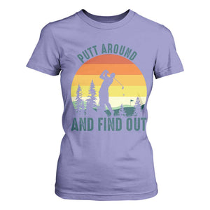 Putt Around And Find Out T Shirt For Women Funny Golf Player Gift TS12 Violet Print Your Wear