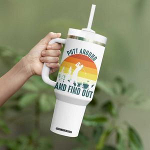 Putt Around And Find Out Tumbler With Handle Funny Golf Player Gift TS12 Print Your Wear