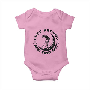 Putt Around And Find Out Baby Onesie Funny Golf Lover Gift TS12 Light Pink Print Your Wear