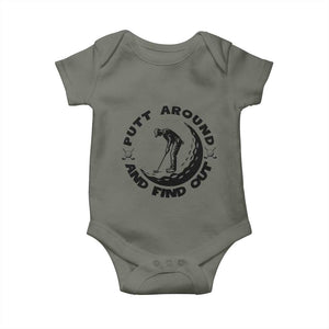 Putt Around And Find Out Baby Onesie Funny Golf Lover Gift TS12 Military Green Print Your Wear