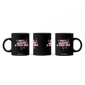 Funny Golf Gift For Women Coffee Mug Putt Around And Find Out TS12 Print Your Wear
