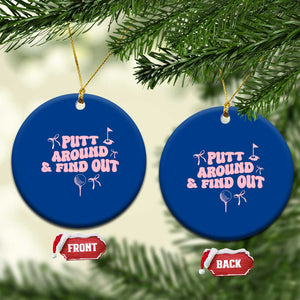 Funny Golf Gift For Women Ceramic Ornament Putt Around And Find Out TS12 1pc Blue Print Your Wear