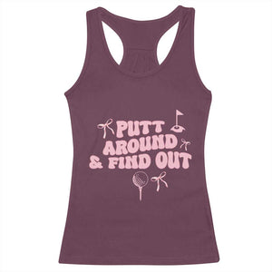 Funny Golf Gift For Women Racerback Tank Top Putt Around And Find Out TS12 Maroon Print Your Wear