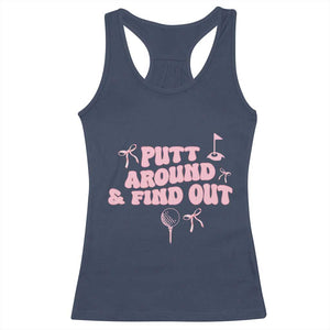 Funny Golf Gift For Women Racerback Tank Top Putt Around And Find Out TS12 Navy Print Your Wear