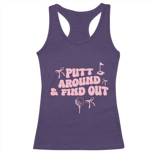 Funny Golf Gift For Women Racerback Tank Top Putt Around And Find Out TS12 Purple Print Your Wear
