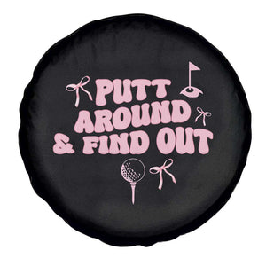 Funny Golf Gift For Women Spare Tire Cover Putt Around And Find Out TS12 Print Your Wear