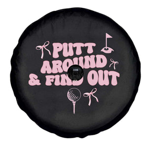 Funny Golf Gift For Women Spare Tire Cover Putt Around And Find Out TS12 Print Your Wear