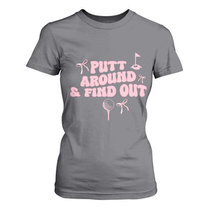 Funny Golf Gift For Women T Shirt For Women Putt Around And Find Out TS12 Charcoal Print Your Wear