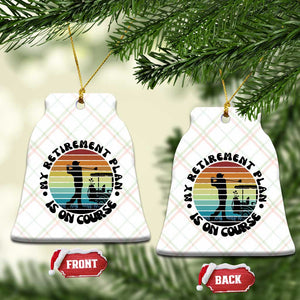My Retirement Plan Is On Course Ceramic Ornament Retired Golfer Gift TS12 Print Your Wear
