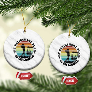 My Retirement Plan Is On Course Ceramic Ornament Retired Golfer Gift TS12 1pc White Marble Print Your Wear