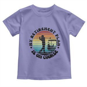 My Retirement Plan Is On Course Toddler T Shirt Retired Golfer Gift TS12 Violet Print Your Wear