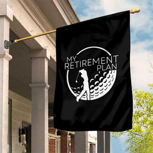 Funny Retirement Golf Garden Flag Saying Golfing Gift TS12 Print Your Wear