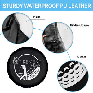 Funny Retirement Golf Spare Tire Cover Saying Golfing Gift TS12 Print Your Wear