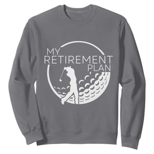 Funny Retirement Golf Sweatshirt Saying Golfing Gift TS12 Charcoal Print Your Wear