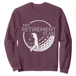 Funny Retirement Golf Sweatshirt Saying Golfing Gift TS12 Maroon Print Your Wear