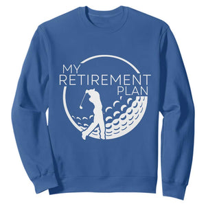Funny Retirement Golf Sweatshirt Saying Golfing Gift TS12 Royal Blue Print Your Wear