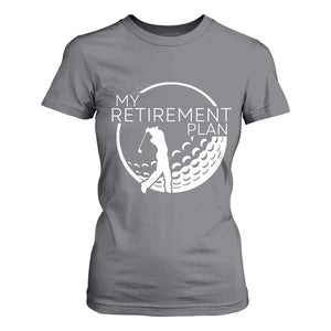 Funny Retirement Golf T Shirt For Women Saying Golfing Gift TS12 Charcoal Print Your Wear