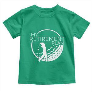 Funny Retirement Golf Toddler T Shirt Saying Golfing Gift TS12 Irish Green Print Your Wear