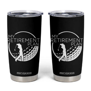 Funny Retirement Golf Tumbler Cup Saying Golfing Gift TS12 Black Print Your Wear