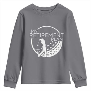 Funny Retirement Golf Youth Sweatshirt Saying Golfing Gift TS12 Charcoal Print Your Wear