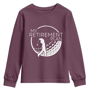 Funny Retirement Golf Youth Sweatshirt Saying Golfing Gift TS12 Maroon Print Your Wear