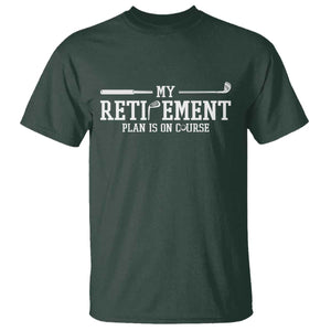 My Retirement Plan Is On Course T Shirt Funny Golf Lover Gift TS12 Dark Forest Green Print Your Wear