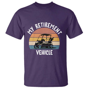 My Retirement Vehicle Golf Cart T Shirt Funny Retired Golfer Gift TS12 Purple Print Your Wear