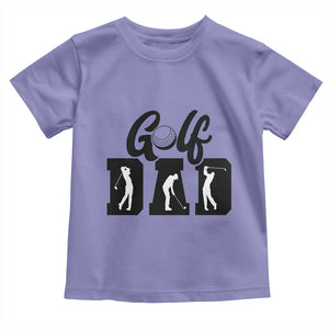 Golf Dad Toddler T Shirt Gift For Sport Lover TS12 Violet Print Your Wear