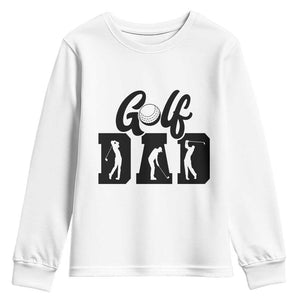 Golf Dad Youth Sweatshirt Gift For Sport Lover TS12 White Print Your Wear
