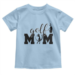 Proud Golf Mom Lifestyle Toddler T Shirt Sports Gift Idea TS12 Light Blue Print Your Wear
