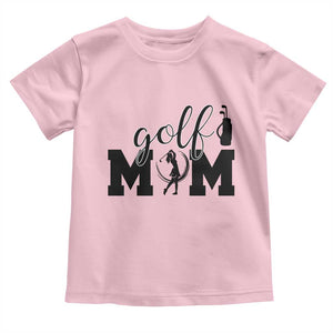 Proud Golf Mom Lifestyle Toddler T Shirt Sports Gift Idea TS12 Light Pink Print Your Wear
