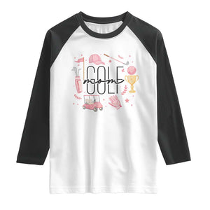 Golf Mom Life Proud Raglan Shirt Sports Lover Gift TS12 White Black Print Your Wear